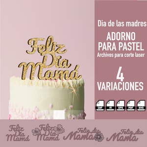 Mother&#39;s Day cake topper, Spanish, dia de las madresLaser cut files, Flowers silhouettes, mothers day gift, Best mom ever, happy Mother&#39;s Day
