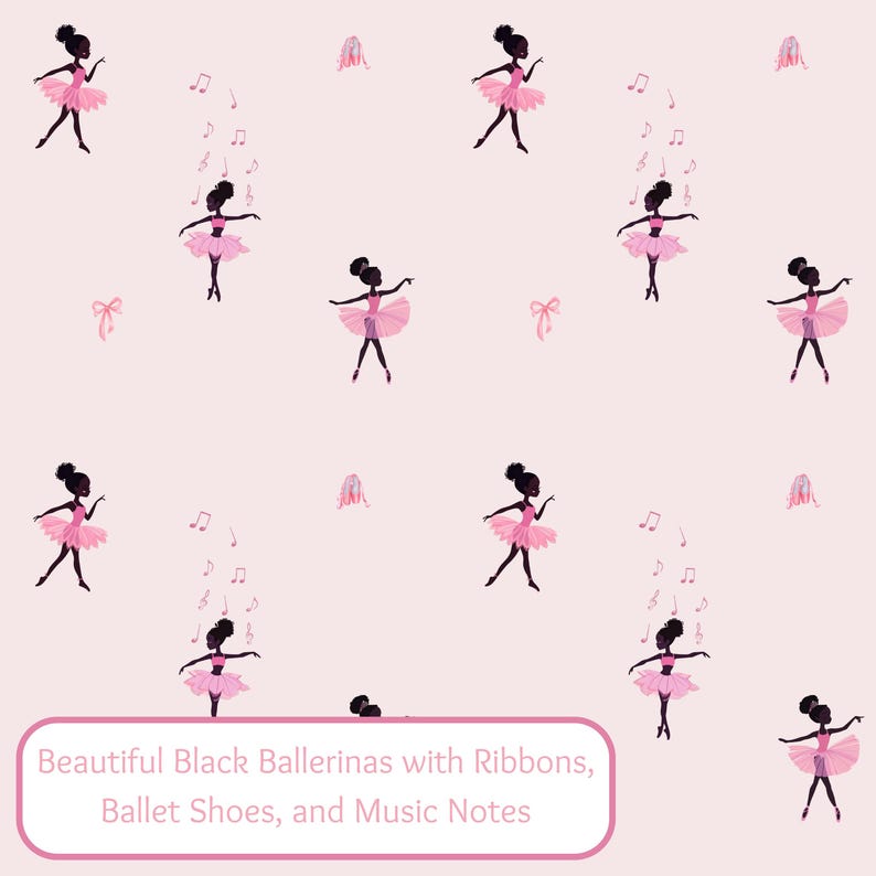 May include: A pattern of black ballerinas in pink tutus, ballet shoes, and bows, with musical notes on a light pink background. The text at the bottom reads: "Beautiful Black Ballerinas with Ribbons, Ballet Shoes, and Music Notes."