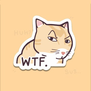 Suspicious Cute Cat Sticker Cute & Funny Meme Stickers for Water-Bottles, Laptops, Gifts, etc. Offensive Gifts for Orange Cat Lovers image 1