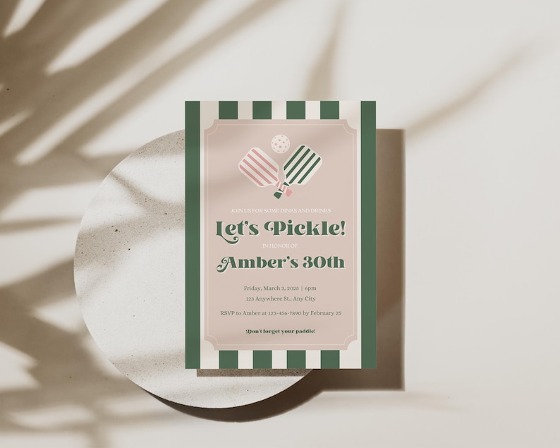 May include: A green and white striped invitation with a pink and green pickleball paddle graphic. The text reads "Let's Pickle! Amber's 30th". The invitation includes details for a pickleball party.
