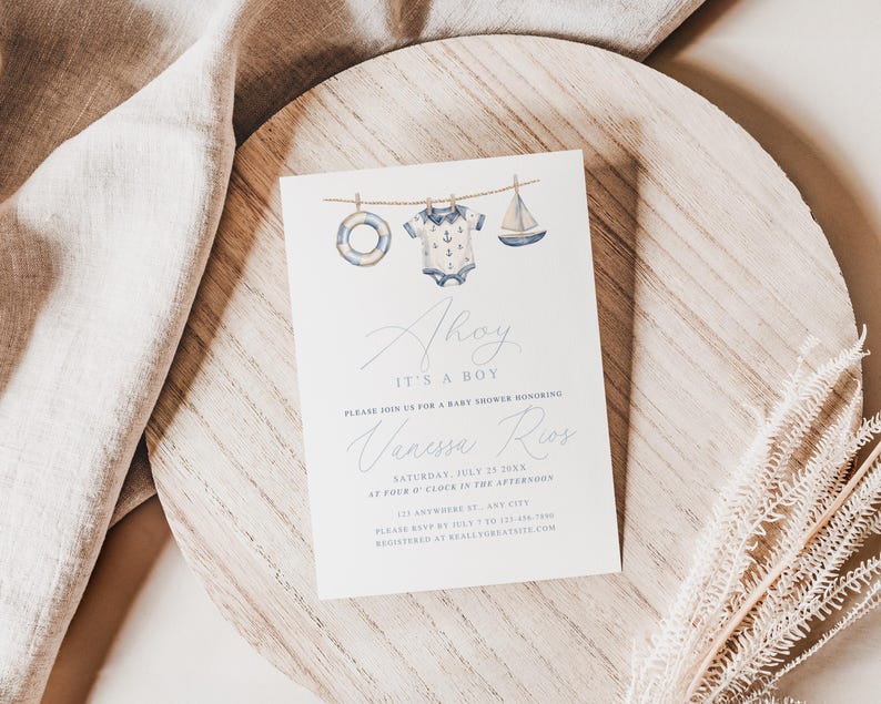 May include: A baby shower invitation with a nautical theme. The invitation features watercolor illustrations of a life preserver, onesie, and sailboat. The text reads "Ahoy, It's a Boy" and includes event details.