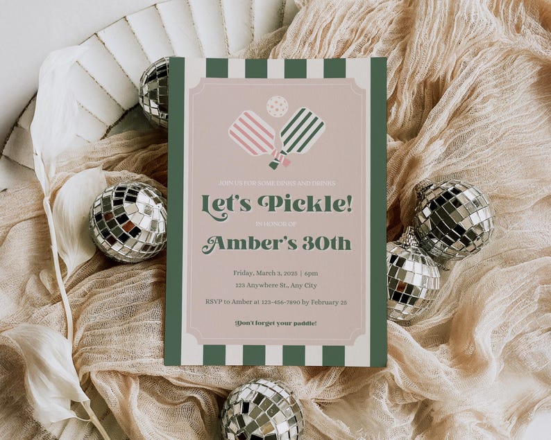 May include: A green and white striped invitation with a pink and green pickleball paddle graphic. The text reads "Let's Pickle!" in honor of Amber's 30th birthday. The invitation includes the date, time, location, and RSVP information.
