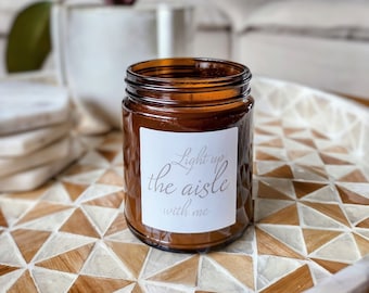 LIGHT UP the AISLE with Me - Bridesmaid Wedding Bridal Gift - Pure Soy Candle - Beautiful Glass Jars - Clean Eco - Causeworthy Candles