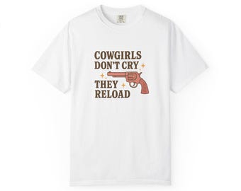Cowgirls Don't Cry They Reload Oversized T-shirt