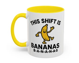 This Shift is Bananas Dancing Accent Mug (11, 15 oz)