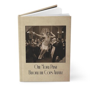 Partying Glamorous Flapper Woman - Ruled Line Notebook - Vintage Gatsby Era Vibes Diary - Hardcover Journal - Gift for Her - Cheeky Humor