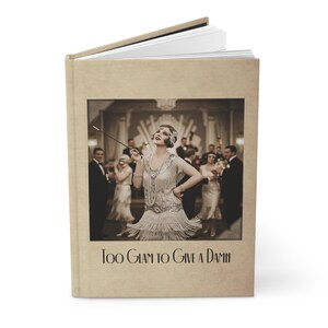 Partying Glamorous Flapper Woman - Ruled Line Notebook - Vintage Gatsby Era Vibes Diary - Hardcover Journal - Gift for Her - Cheeky Humor