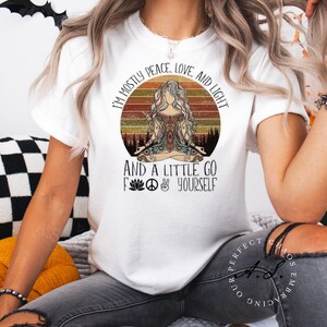 I'm Mostly Peace Love And Animals And A Little Go F Ck Shirt I'm Mostly Peace Love And Animals And A Little Go F Ck Shirt