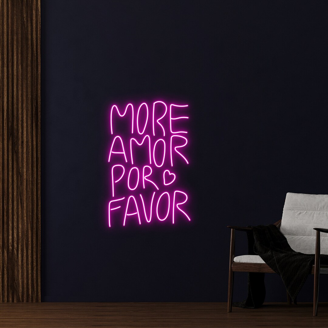 Custom More Amor Por Favor Neon Sign Personalized Quote Name Etsy