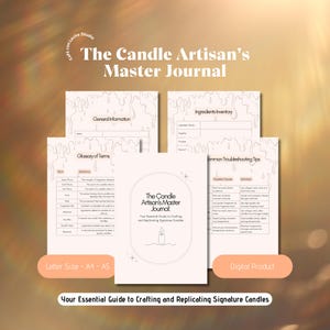 The Candle Artisan&#39;s Master Journal: Your Essential Guide to Crafting and Replicating Signature Candles | Project Tracker | Candle Planner