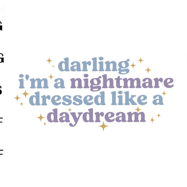 Darling Im A Nightmare Dressed Like A Daydream SVG Cricut File