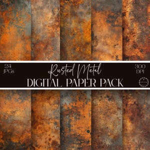 May include: A digital paper pack featuring a collection of rusted metal textures in shades of orange, brown, and gray. The pack includes 24 JPGs at 300 DPI. The text "Rusted Metal DIGITAL PAPER PACK" is displayed on a black banner.
