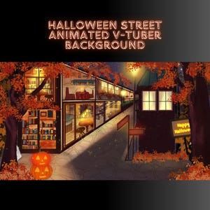 May include: An animated Halloween street background for a V-Tuber. The image shows a street scene with buildings, trees with orange leaves, and a jack-o'-lantern. The text at the top reads "HALLOWEEN STREET ANIMATED V-TUBER BACKGROUND."