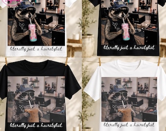 Literally Just a Hairstylist Raccoon PNG, Funny Hair Stylist PNG, Cosmetology Graduation Design, Hairdresser Salon Team Shirt Design