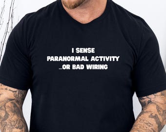 Funny Halloween Shirt For Men, Humorous Gag Gift For Electrician, Meme Shirt For Him, Sarcastic Spooky Season Tshirt, Halloween Dad Joke Tee