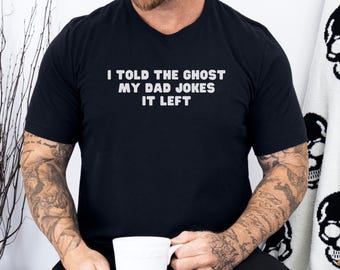 Funny Ghost Halloween Shirt For Men, Sarcastic Spooky Season Tshirt, Meme Shirt For Him, Halloween Dad Joke Tee, Fall Gag Gift For Husband