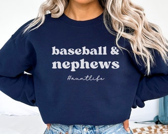 Custom Baseball Aunt Sweatshirt, Funny Game Day Crewneck, Baseball And Nephews Sweater,Sport Aunt Shirt,Tia Gift,Sister Gift,Aunt Birthday