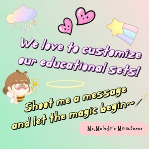 May include: A whimsical illustration of a bee with a halo and a magic wand, surrounded by hearts, a cloud with raindrops, and a rainbow star. The text reads "We love to customize our educational sets! Shoot me a message and let the magic begin~ Ms.Melody's Miniatures."