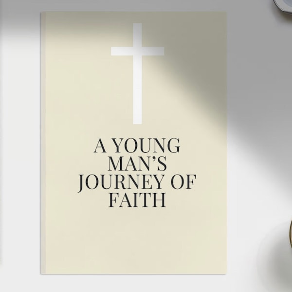 A Young Man's Journey of Faith: Christian 7-Day Devotional for Young Men Faith Based ebook Young Christian Spiritual Journey Christian Book