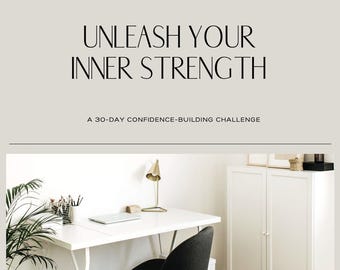 Unleash Your Inner Strength: A 30-Day Confidence Building Challenge eBook Positive Mindset Guide Empowerment Tips Habits Self-Love Journey