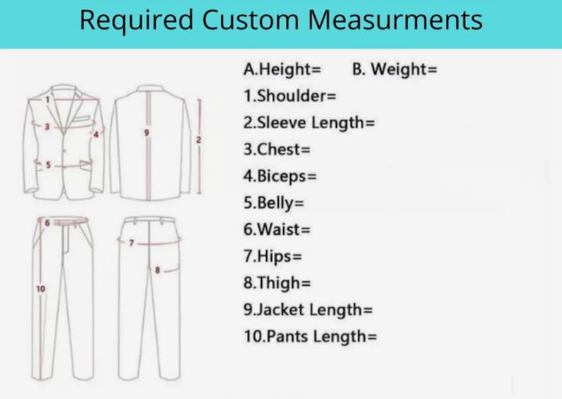 May include: Diagram showing required custom measurements for a suit. The diagram includes measurements for height, shoulder, sleeve length, chest, biceps, belly, waist, hips, thigh, jacket length, and pants length.