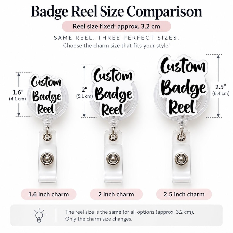 May include: Three clear plastic badge reels with white clips and custom charms in three sizes. The charms feature the black text Custom Badge Reel. Dimensions shown are 1.6 inches, 2 inches, and 2.5 inches for the charms, with a 3.2 cm reel size.