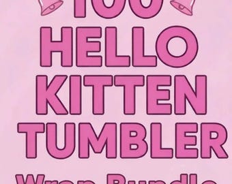 Paquete de 100 envoltorios para vasos de Hello Kitten, para fanáticos de los dibujos animados, diseño de sublimación para vasos delgados de Hello Kitten de 20 oz, lindo envoltorio para vasos PNG.