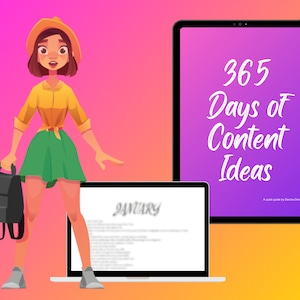 May include: A digital illustration of a woman wearing a yellow shirt, green skirt, and a hat, holding a black backpack. She is standing in front of a laptop with the word "January" on the screen and a tablet with the text "365 Days of Content Ideas" on the screen.