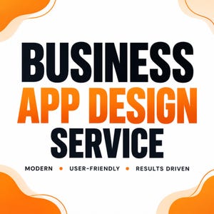 May include: A square graphic with a white background and orange abstract corner accents. The text reads BUSINESS APP DESIGN SERVICE in large black and orange letters, followed by the smaller text MODERN, USER-FRIENDLY, and RESULTS DRIVEN.