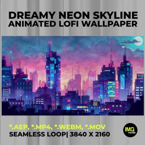 May include: A digital illustration of a city skyline at night with neon blue and pink lighting, featuring tall skyscrapers under a cloudy sky with a full moon. The text reads DREAMY NEON SKYLINE ANIMATED LOFI WALLPAPER, *.AEP, *.MP4, *.WEBM, *.MOV, SEAMLESS LOOP| 3840 X 2160.