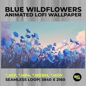 May include: An animated lofi wallpaper featuring blue wildflowers against a soft, pastel sky. The image includes the text "BLUE WILDFLOWERS ANIMATED LOFI WALLPAPER" and file type information. The resolution is 3840 x 2160.