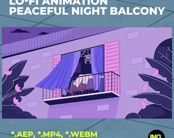 May include: An animated illustration of a balcony scene at night. The text "LO-FI ANIMATION PEACEFUL NIGHT BALCONY" is at the top. The balcony has a person sitting with their legs up. The image includes the text "*.AEP, *.MP4, *.WEBM SEAMLESS LOOP| 3840 X 2160".