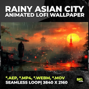 May include: A digital wallpaper titled RAINY ASIAN CITY ANIMATED LOFI WALLPAPER featuring a person with an umbrella overlooking a city with pagodas under a bright orange sunset during rain. Includes file formats .AEP, .MP4, .WEBM, .MOV, 3840 X 2160.