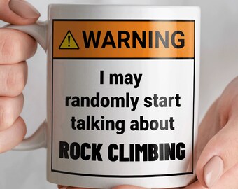 Rock Climbing Mug - Rock Climbing Lover Gift - Funny Rock Climbing Gifts - Rock Climbing Cup - Rock Climber Gift - Rock Climbinggift