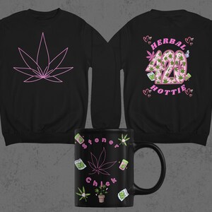 Herbal Hottie Sweatshirt-420 Sweater-Cannabis Art Crewneck Sweatshirt-Dope Pullover-Stoner Girl-Medical Cannabis-Weed Sweatshirt,420 Gift