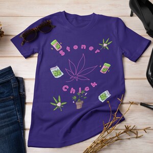 Stoner Chick Tee , Trendy Cannabis Graphics , Women's Marijuana Fashion T-Shirt , Unique 420 Apparel Gift, Weed Tee, Pot Leaf Design Top