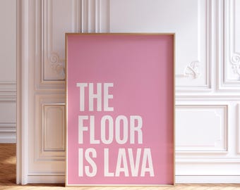 The Floor is Lava Print: Bold Typography, Fun Party Game (Digital Download) digital art print