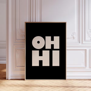 OH HI Print, modernes Typografie Poster, Fettschrift Poster, trendige Wandkunst, Galerie Wandkunst, druckbare Kunst, sofortiger digitaler Download