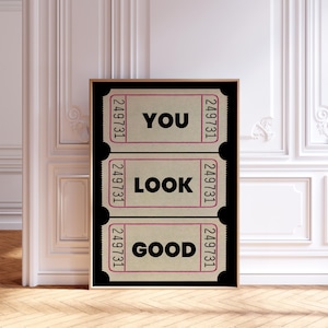 You look good print, Retro ticket wall art, Trendy Print Dorm Room Decor Printable Vintage Ticket Wall Art high quality digital download