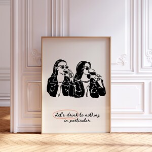 let's drink print, zwarte keukenkunst, meisjesnacht drankje wijnprint, wijnposter, esthetisch keukendecor, meisjescocktail, drankje met vrienden