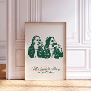 let's drink print, keukenkunst, meisjesavond drankje wijnprint, wijnposter, esthetisch keukendecor, meisjescocktail, drankje met vrienden