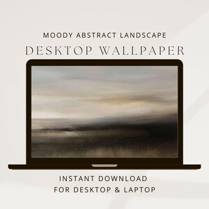 Può includere: Un laptop mostra uno sfondo desktop con un paesaggio astratto e malinconico. L'opera d'arte presenta una miscela di toni marrone scuro, beige e grigio, evocando un senso di profondità e atmosfera. Il testo sull'immagine recita "MOODY ABSTRACT LANDSCAPE DESKTOP WALLPAPER" e "INSTANT DOWNLOAD FOR DESKTOP & LAPTOP."