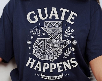 Guatemala Independence Day Shirt, Guate Happens Tee, Guatemalan Heritage Gift