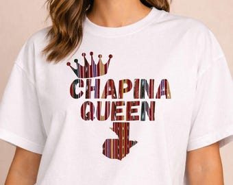 Chapina Queen T-Shirt: Guatemalan Pride Graphic Shirt for Women, Guatemala Map Latina Heritage Tee