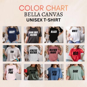 May include: Color chart showcasing Bella Canvas unisex t-shirts in various colors. The image displays t-shirts in navy, dark grey heather, black, white, tan, athletic heather, heather mauve, red, soft pink, military green, steel blue, and sage.