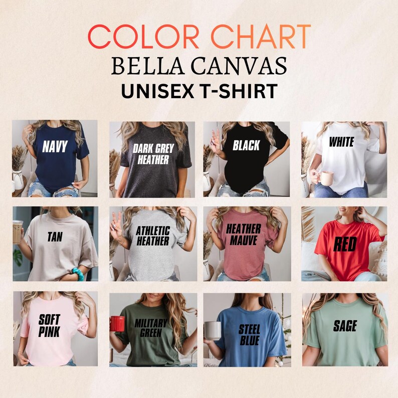 May include: Color chart showcasing Bella Canvas unisex t-shirts in various colors. The image displays t-shirts in navy, dark grey heather, black, white, tan, athletic heather, heather mauve, red, soft pink, military green, steel blue, and sage.