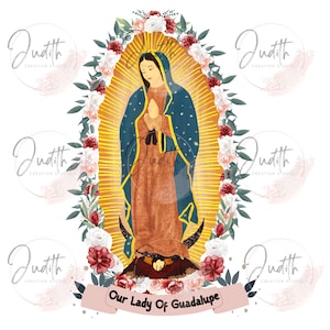 Nuestra Señora de Guadalupe PNG Madre de Jesús PNG Virgen de Guadalupe PNG Diseño de sublimación mexicana latina Guadalupe Amor Descarga digital