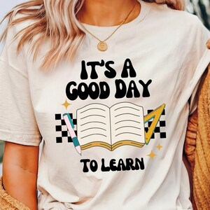Its a Good Day to Learn Shirt, Funny Teacher Shirt, Trendy First Day of ...