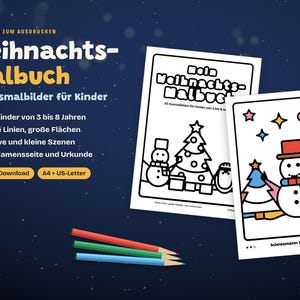 May include: A printable Christmas coloring book for children featuring 30 pages with thick lines and large areas. The cover displays the text "Weihnachts-Malbuch" and "30 Ausmalbilder f&uuml;r Kinder" alongside two sample pages showing a snowman.