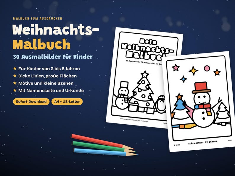 May include: A printable Christmas coloring book for children featuring 30 pages with thick lines and large areas. The cover displays the text "Weihnachts-Malbuch" and "30 Ausmalbilder f&uuml;r Kinder" alongside two sample pages showing a snowman.